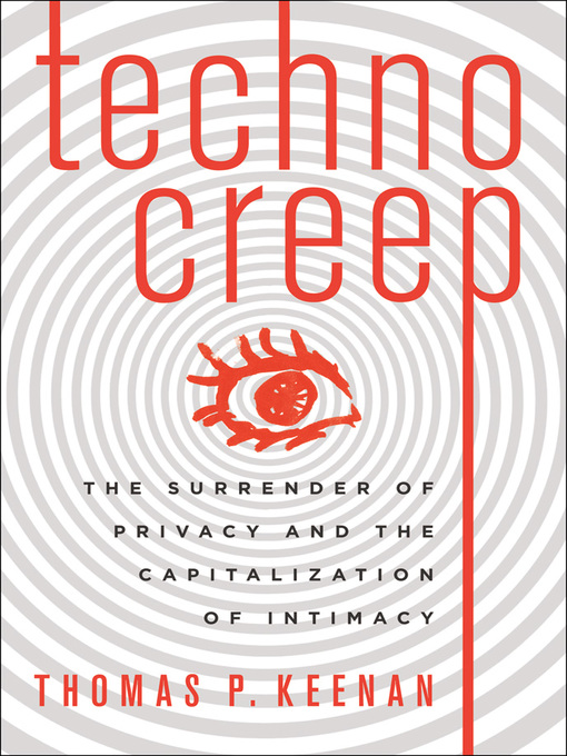 Title details for Technocreep by Thomas P. Keenan - Available